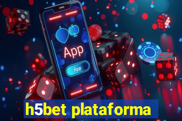 h5bet plataforma